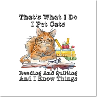 That's What I Do I Pet Cats Reading And Quilting Because Murder Is Wrong Posters and Art